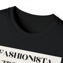Load image into Gallery viewer, “FASHIONISTA” Tee